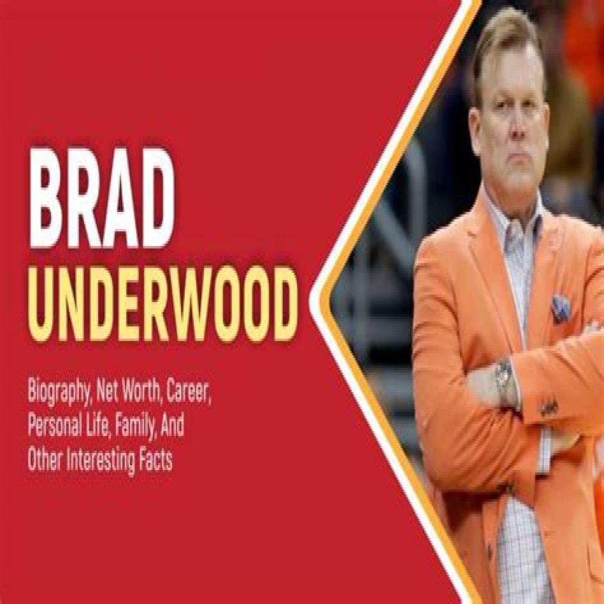 Brad Underwood Net Worth, Age, Height, Bio, Birthday, Wiki!