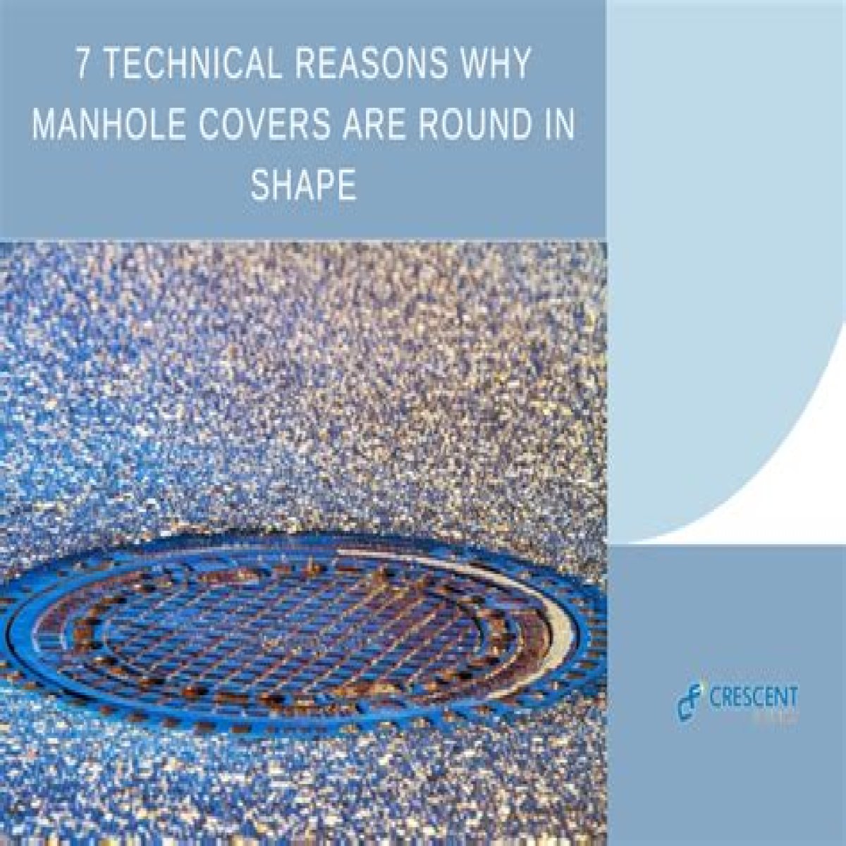 Why Are Manhole Covers Round